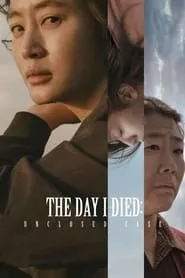 The Day I Died: Unclosed Case (2020) The Day I Died: Unclosed Case (2020)