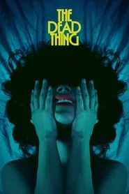 The Dead Thing (2025) The Dead Thing (2025)