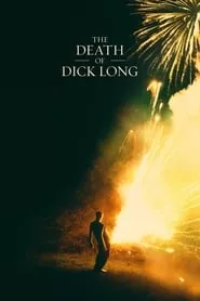The Death of Dick Long (2019) The Death of Dick Long (2019)