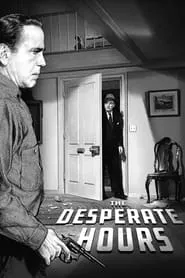 The Desperate Hours (1955) The Desperate Hours (1955)