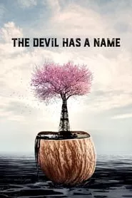 The Devil Has a Name (2019) The Devil Has a Name (2019)