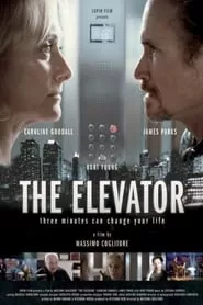The Elevator: Three Minutes Can Change Your Life (2015) The Elevator: Three Minutes Can Change Your Life (2015)