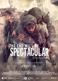 The End Will Be Spectacular (2019) The End Will Be Spectacular (2019)