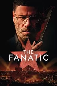 The Fanatic (2019) The Fanatic (2019)