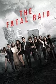 The Fatal Raid (2019) The Fatal Raid (2019)