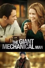 The Giant Mechanical Man (2012) The Giant Mechanical Man (2012)