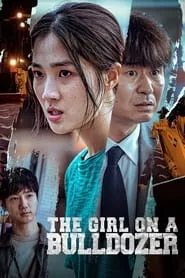 The Girl on a Bulldozer (2022) The Girl on a Bulldozer (2022)