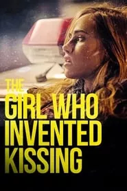 The Girl Who Invented Kissing (2017) The Girl Who Invented Kissing (2017)