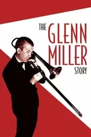 The Glenn Miller Story (1954) The Glenn Miller Story (1954)