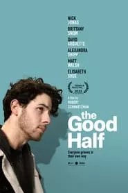 The Good Half (2024) The Good Half (2024)