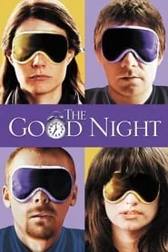 The Good Night (2007) The Good Night (2007)