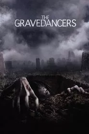 The Gravedancers (2006) The Gravedancers (2006)