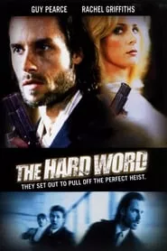 The Hard Word (2002) The Hard Word (2002)