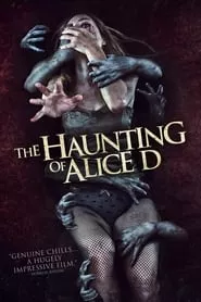 The Haunting of Alice D (2014) The Haunting of Alice D (2014)