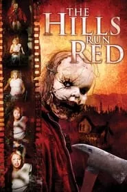The Hills Run Red (2009) The Hills Run Red (2009)