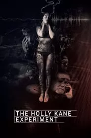 The Holly Kane Experiment (2017) The Holly Kane Experiment (2017)