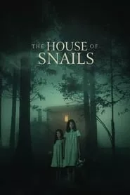 The House of Snails (2021) The House of Snails (2021)