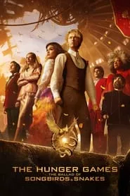 The Hunger Games: The Ballad of Songbirds & Snakes (2023) The Hunger Games: The Ballad of Songbirds & Snakes (2023)