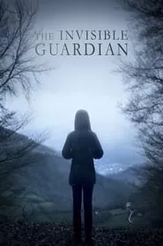 The Invisible Guardian (2017) The Invisible Guardian (2017)