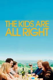 The Kids Are All Right (2010) The Kids Are All Right (2010)