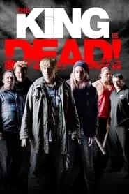The King Is Dead! (2012) The King Is Dead! (2012)