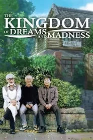 The Kingdom of Dreams and Madness (2013) The Kingdom of Dreams and Madness (2013)