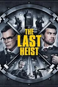 The Last Heist (2016) The Last Heist (2016)