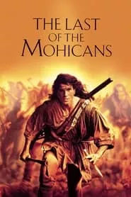 The Last of the Mohicans (1992) The Last of the Mohicans (1992)