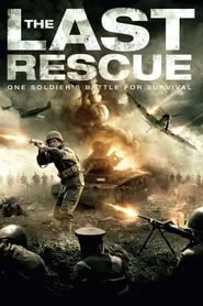 The Last Rescue (2015) The Last Rescue (2015)
