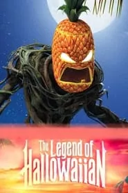 The Legend of Hallowaiian (2018) The Legend of Hallowaiian (2018)