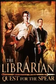 The Librarian: Quest for the Spear (2004) The Librarian: Quest for the Spear (2004)