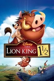 The Lion King 1½ (2004) The Lion King 1½ (2004)