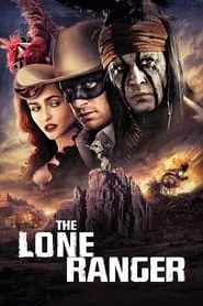 The Lone Ranger (2013) The Lone Ranger (2013)