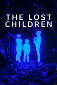 The Lost Children (2024) The Lost Children (2024)