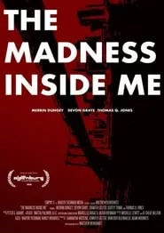 The Madness Inside Me (2020) The Madness Inside Me (2020)