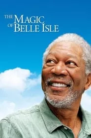 The Magic of Belle Isle (2012) The Magic of Belle Isle (2012)