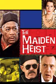 The Maiden Heist (2009) The Maiden Heist (2009)