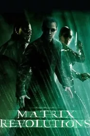 The Matrix Revolutions (2003) The Matrix Revolutions (2003)