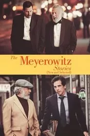 The Meyerowitz Stories (New and Selected) (2017) The Meyerowitz Stories (New and Selected) (2017)