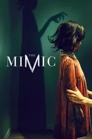 The Mimic (2017) The Mimic (2017)