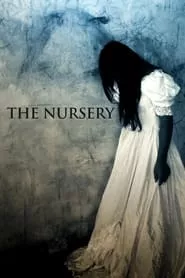 The Nursery (2018) The Nursery (2018)