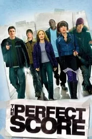 The Perfect Score (2004) The Perfect Score (2004)