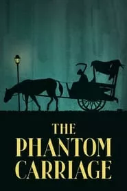 The Phantom Carriage (1921) The Phantom Carriage (1921)