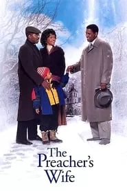 The Preacher’s Wife (1996) The Preacher’s Wife (1996)