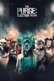 The Purge: Election Year (2016) The Purge: Election Year (2016)