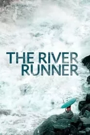 The River Runner (2021) The River Runner (2021)