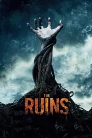 The Ruins (2008) The Ruins (2008)