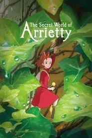 The Secret World of Arrietty (2010) The Secret World of Arrietty (2010)
