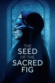 The Seed of the Sacred Fig (2024) The Seed of the Sacred Fig (2024)