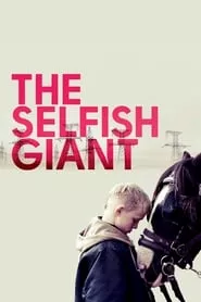 The Selfish Giant (2013) The Selfish Giant (2013)